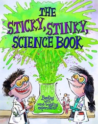 Enlarge image Cover: The Sticky, Stinky Science Book - words & pictures