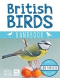 Cover: British Birds Handbook - Miles Kelly Publishing Ltd