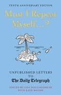 Cover: Must I Repeat Myself...? - White Lion Publishing