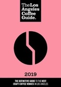 Cover: The Los Angeles Coffee Guide 2019 - Allegra Publications