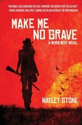 Cover: Make Me No Grave - Aethon Books, LLC