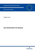 Cover: Das Streikverbot f&uuml;r Beamte - Peter Lang Verlag