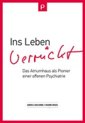 Cover: Ins Leben verr&uuml;ckt - Psychiatrie Verlag