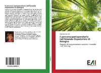 Abbildung von: Il percorso perioperatorio nell'Azienda Ospedaliera di Bologna - Edizioni Accademiche Italiane