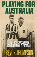 Cover: Playing for Australia - Fair Play Publishing