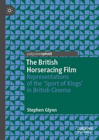 Abbildung von: The British Horseracing Film - Palgrave Pivot