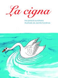 Enlarge image Cover: La cigna - Chasa Editura Rumantscha