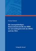 Cover: Die (unangek&uuml;ndigte) Datenschutzkontrolle des BfDI im Anwendungsbereich des BDSG und des TKG - Kovac, Dr. Verlag