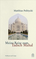 Cover: Meine Reise zum Tadsch Mahal - Hoffmann & Campe