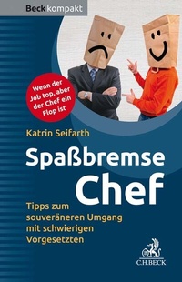 Abbildung von: Spaßbremse Chef - C.H.BECK