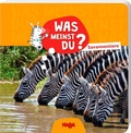 Cover: Was meinst du? Savannentiere - Habermaass GmbH & Co. KG