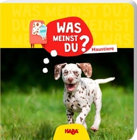 Enlarge image Cover: Was meinst du? Haustiere - Habermaass GmbH & Co. KG