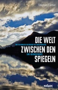 Cover: Die Welt zwischen den Spiegeln - Kulturverlag Kadmos Berlin