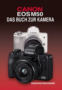 Abbildung von: CANON EOS M50 Das Buch zur Kamera - Point of Sale Verlag
