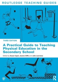 Enlarge image Cover: A Practical Guide to Teaching Physical Education in the Secondary School - Routledge