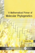 Cover: A Mathematical Primer of Molecular Phylogenetics - Apple Academic Press Inc.