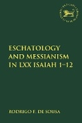 Cover: Eschatology and Messianism in LXX Isaiah 1-12 - T.& T.Clark Ltd