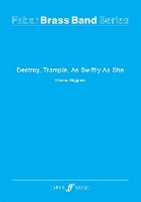 Enlarge image Cover: Destroy, Trample, As Swiftly As She - Faber Music Ltd