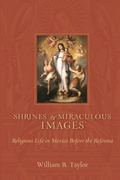 Cover: Shrines and Miraculous Images - University of New Mexico Press