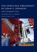 Cover: The Space-Age Presidency of John F. Kennedy - University of New Mexico Press
