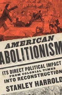 Abbildung von: American Abolitionism - University of Virginia Press