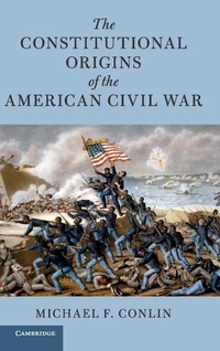Abbildung von: The Constitutional Origins of the American Civil War - Cambridge University Press