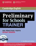 Cover: Preliminary for Schools Trainer Six Practice Tests without Answers with Audio CDs (3) - Cambridge English