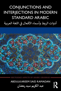 Enlarge image Cover: Conjunctions and Interjections in Modern Standard Arabic - Routledge