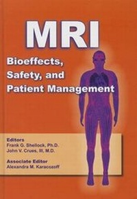 Enlarge image Cover: MRI Bioeffects Safety and Patient Management - Biomedical Research Publishing Company