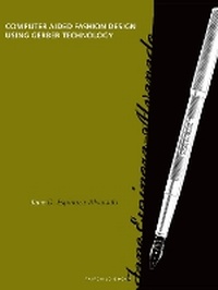Abbildung von: Computer Aided Fashion Design Using Gerber Technology - Fairchild Books