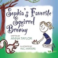 Cover: Sophia's Favorite Squirrel Browny - Barringer Publishing/Schlesinger Advertising