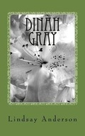 Cover: Dinah Gray - Createspace Independent Publishing Platform