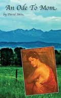 Cover: An Ode to Mom - Createspace Independent Publishing Platform
