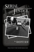 Cover: Serial Justice - Danny Lindsey