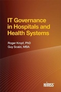 Cover: IT Governance in Hospitals and Health Systems - Himss Publishing