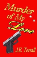 Cover: Murder of My Love - Jan Terrall