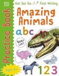 Enlarge image Cover: Get Set Go: Practice Book - Amazing Animals - Miles Kelly Publishing Ltd
