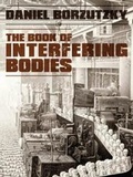 Cover: The Book of Interfering Bodies - Nightboat Books
