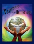 Cover: Pathways to the Healing Arts - American Institute of the Healing Arts