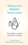 Cover: Making Every History Lesson Count - Crown House Publishing
