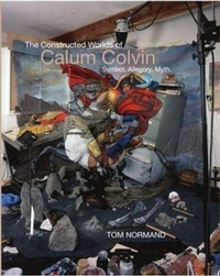 Enlarge image Cover: The Constructed Worlds of Calum Colvin - Luath Press Ltd