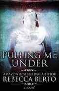Cover: Pulling Me Under - Rebecca Berto