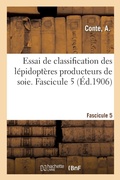 Cover: Essai de Classification Des Lepidopteres Producteurs de Soie. Fascicule 5 - Hachette Livre - Bnf