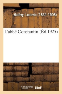 Enlarge image Cover: L'Abb? Constantin - Hachette Livre - Bnf
