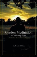 Cover: Garden Meditation-Cultivating Peace - Timothy McKibben