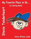 Cover: Stevie Tenderheart My Favorite Place to be...A Coloring Book - Kodel Group
