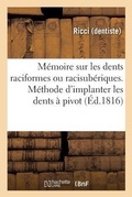 Cover: Memoire Sur Les Dents Raciformes Ou Racisuberiques. Nouvelle Methode d'Implanter Les Dents A Pivot - Hachette Livre - Bnf