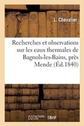 Cover: Recherches Et Observations Sur Les Eaux Thermales de Bagnols-Les-Bains, Pres Mende - Hachette Livre - Bnf