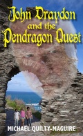 Cover: John Draydon and the Pendragon Quest - Michael Quilty-Maguire
