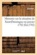 Cover: Memoire Sur La Situation de Saint-Domingue En Janvier 1792 - Hachette Livre - Bnf